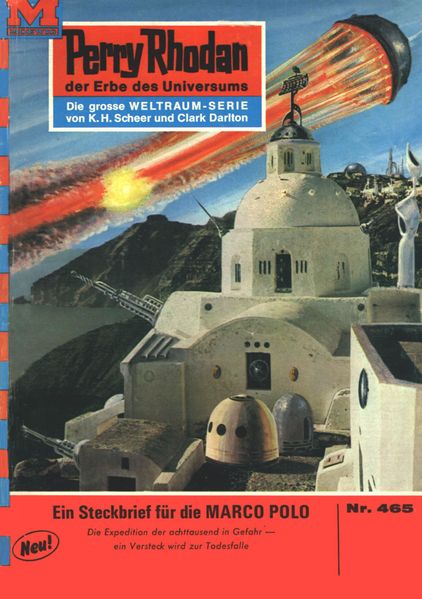 Perry Rhodan 465: Steckbrief für die MARCO POLO (Heftroman)