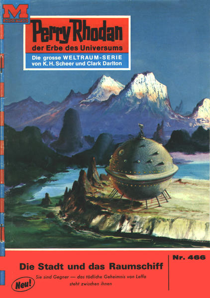 Perry Rhodan 466: Die Stadt und das Raumschiff (Heftroman)