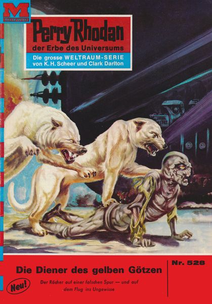 Perry Rhodan 528: Die Diener der gelben Götzen (Heftroman)