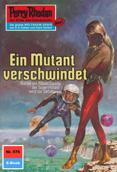 Perry Rhodan 576: Ein Mutant verschwindet (Heftroman)