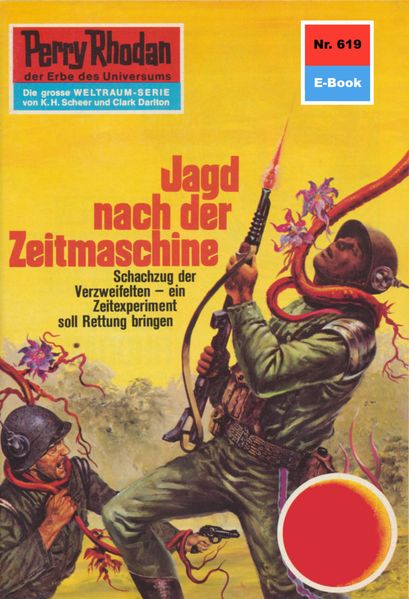 Perry Rhodan 619: Jagd nach der Zeitmaschine (Heftroman)