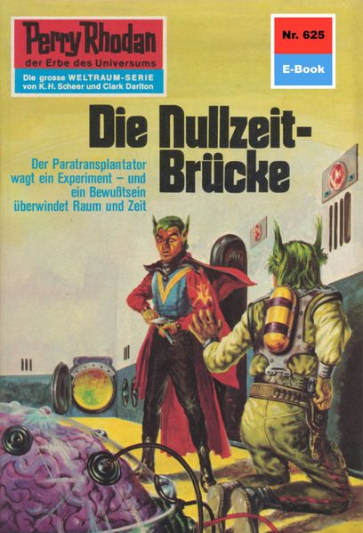 Perry Rhodan 625: Die Nullzeit-Brücke (Heftroman)