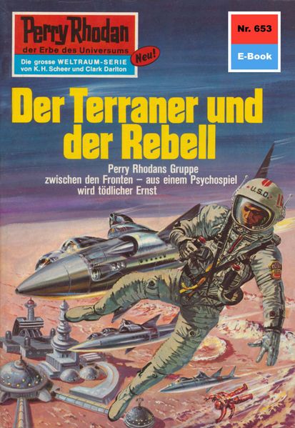 Perry Rhodan 653: Der Terraner und der Rebell (Heftroman)
