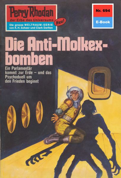 Perry Rhodan 694: Die Anti-Molkexbomben (Heftroman)