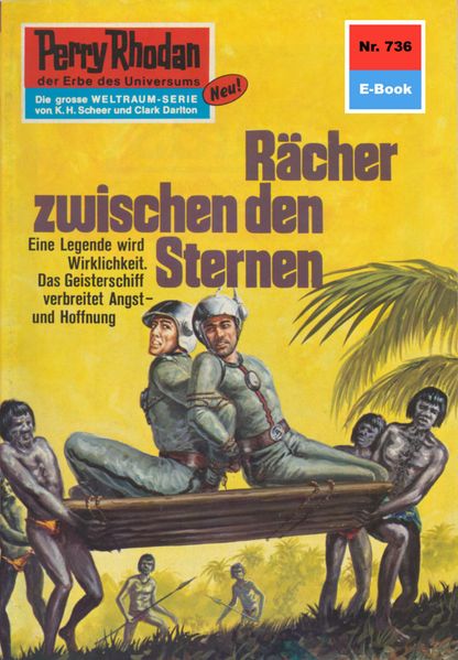 Perry Rhodan 736: Rächer zwischen den Sternen (Heftroman)