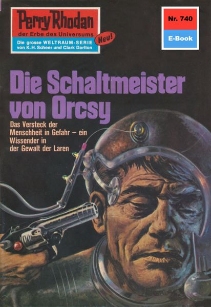 Perry Rhodan 740: Der Schaltmeister von Orcsy (Heftroman)