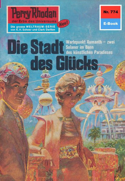 Perry Rhodan 774: Die Stadt des Glücks (Heftroman)