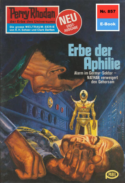 Perry Rhodan 857: Erbe der Aphilie (Heftroman)