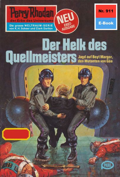 Perry Rhodan 911: Der Helk des Quellmeisters (Heftroman)