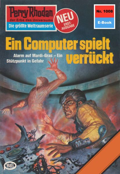 Perry Rhodan 1008: Ein Computer spielt verrückt (Heftroman)