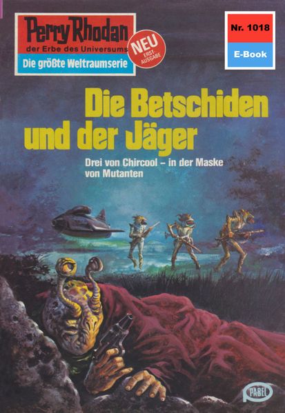 Perry Rhodan 1018: Die Betschiden und der Jäger (Heftroman)