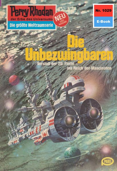 Perry Rhodan 1029: Die Unbezwingbaren (Heftroman)