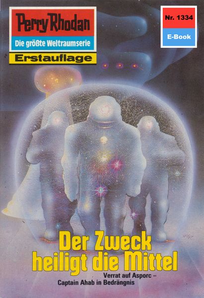 Perry Rhodan 1334: Der Zweck heiligt die Mittel (Heftroman)