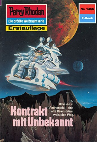 Perry Rhodan 1466: Kontrakt mit Unbekannt (Heftroman)