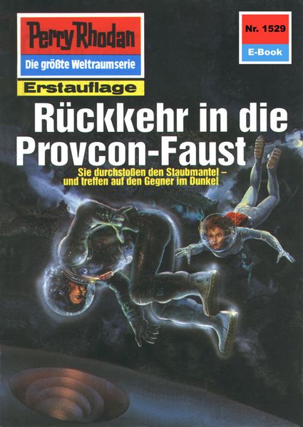 Perry Rhodan 1529: Rückkehr in die Provcon-Faust (Heftroman)
