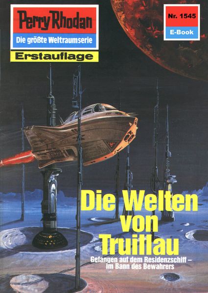 Perry Rhodan 1545: Die Welten von Truillau (Heftroman)
