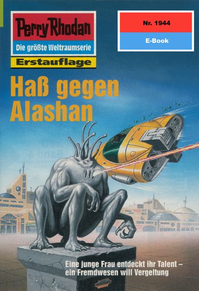 Perry Rhodan 1944: Haß gegen Alashan (Heftroman)