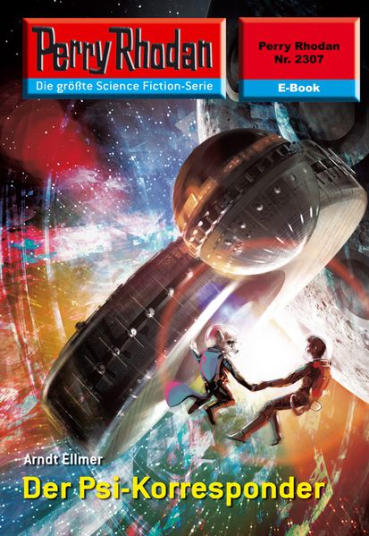 Perry Rhodan 2307: Der Psi-Korresponder (Heftroman)