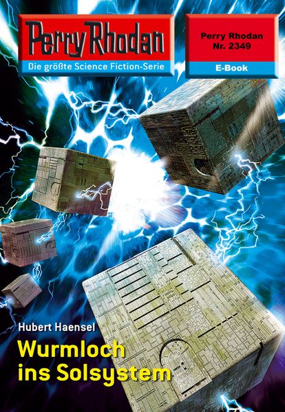 Perry Rhodan 2349: Wurmloch ins Solsystem (Heftroman)