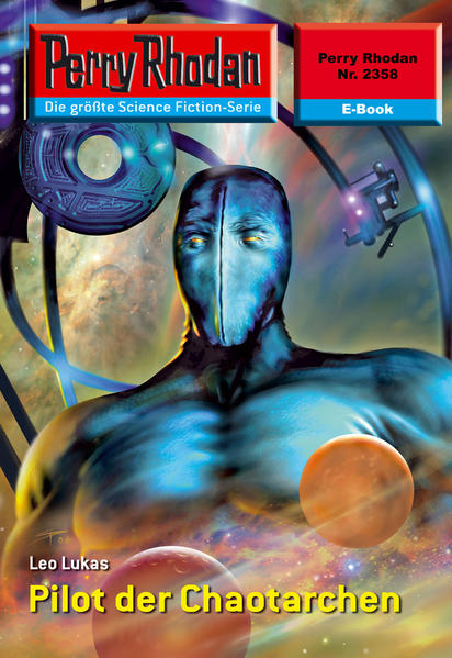 Perry Rhodan 2358: Pilot der Chaotarchen (Heftroman)