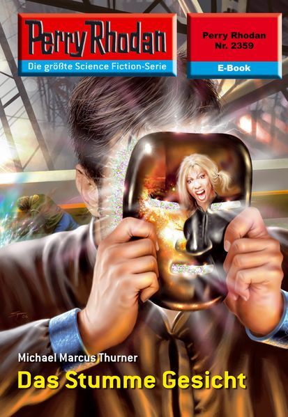 Perry Rhodan 2359: Das Stumme Gesicht (Heftroman)