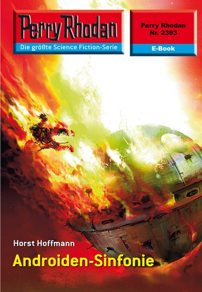 Perry Rhodan 2393: Androiden-Sinfonie (Heftroman)