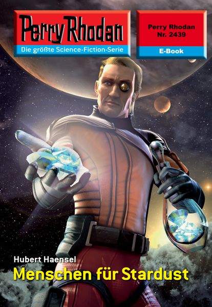 Perry Rhodan 2439: Menschen für Stardust (Heftroman)