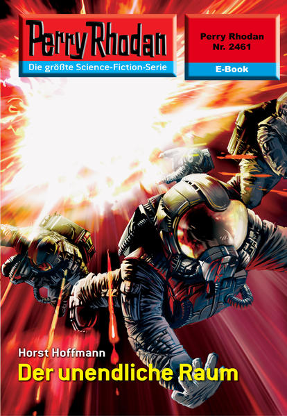 Perry Rhodan 2461: Der unendliche Raum (Heftroman)