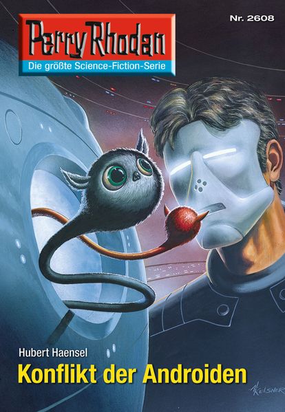 Perry Rhodan 2608: Konflikt der Androiden (Heftroman)