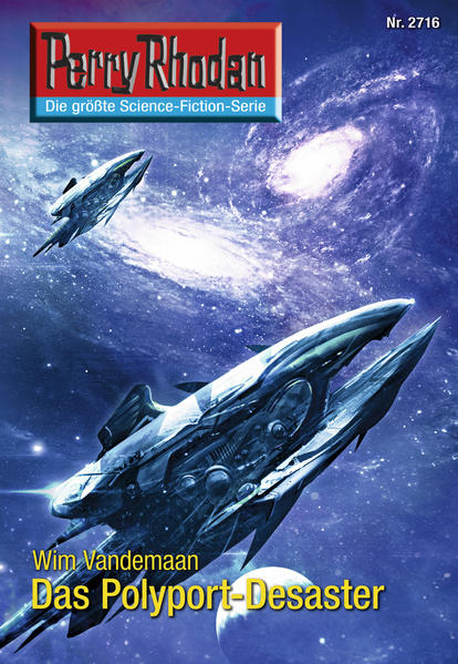 Perry Rhodan 2716: Das Polyport-Desaster (Heftroman)