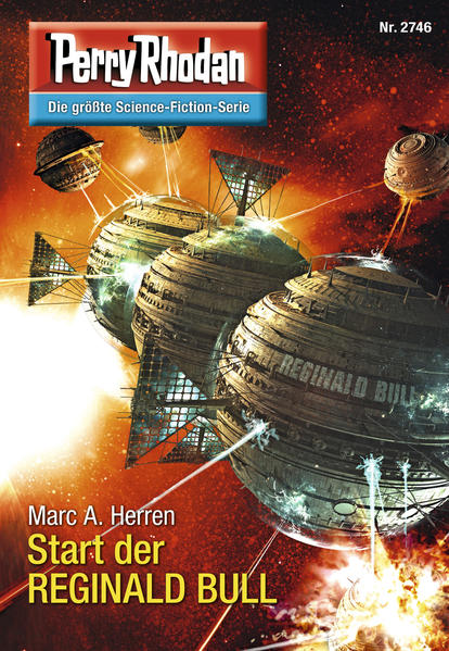 Perry Rhodan 2746: Start der REGINALD BULL (Heftroman)