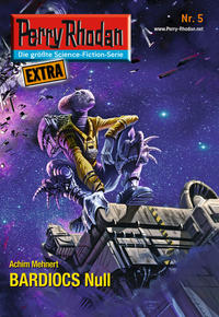 Perry Rhodan-Extra 5: BARDIOCS Nul