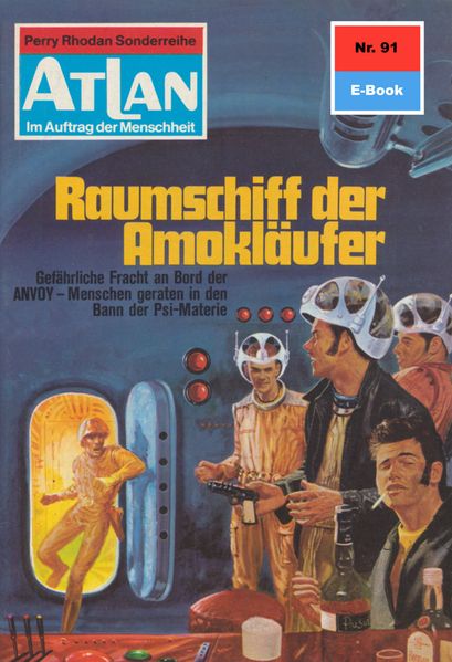 Atlan 91: Raumschiff der Amokläufer (Heftroman)