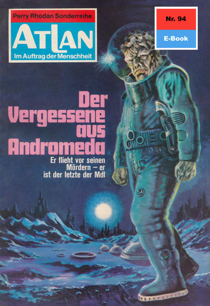 Atlan 94: Der Vergessene aus Andromeda (Heftroman)