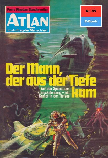 Atlan 95: Der Mann, der aus der Tiefe kam (Heftroman)