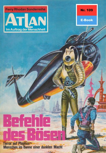 Atlan 109: Befehle des Bösen (Heftroman)