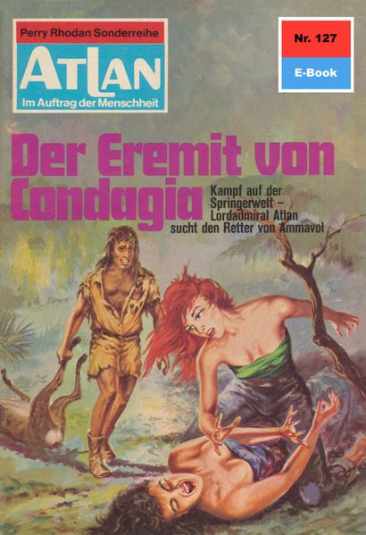 Atlan 127: Der Eremit von Condagia (Heftroman)