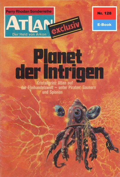 Atlan 128: Planet der Intrigen (Heftroman)