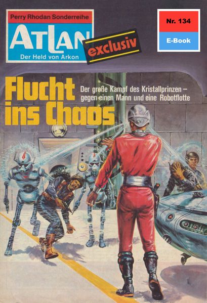 Atlan 134: Flucht ins Chaos (Heftroman)