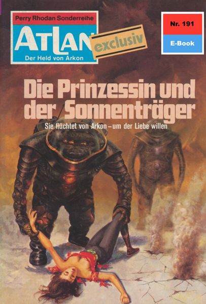Atlan 191: Die Prinzessin und der Sonnenträger (Heftroman)