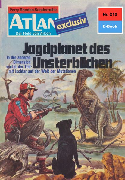 Atlan 212: Jagdplanet des Unsterblichen (Heftroman)