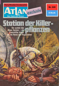 Atlan 249: Station der Killerpflanzen (Heftroman)