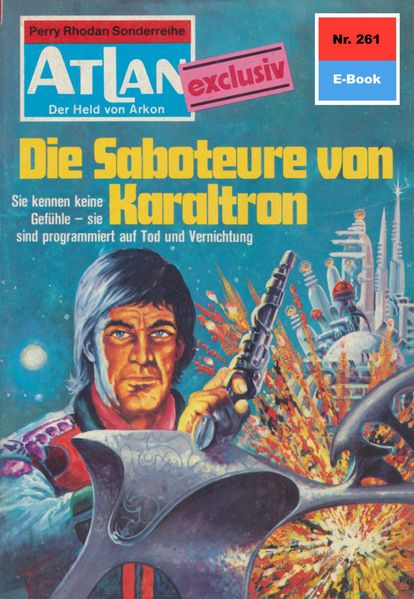 Atlan 261: Die Saboteure von Karaltron (Heftroman)