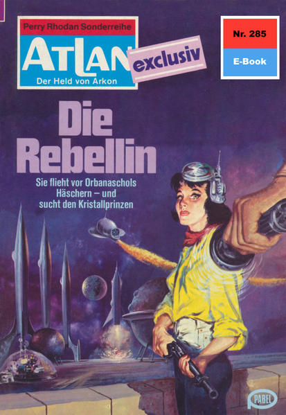 Atlan 285: Die Rebellin (Heftroman)
