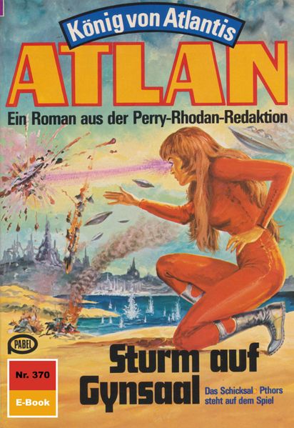 Atlan 370: Sturm auf Gynsaal (Heftroman)