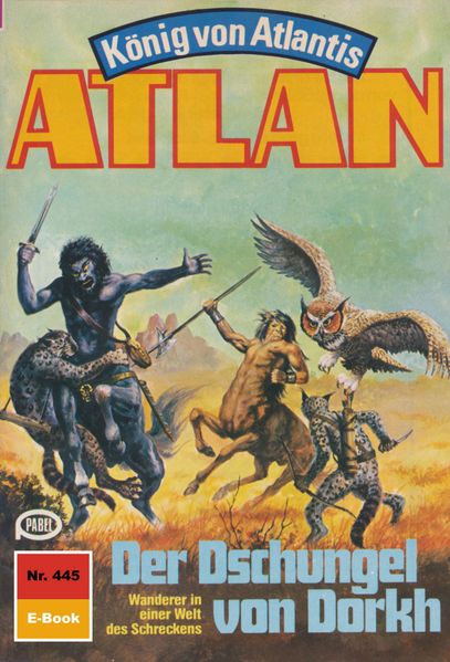 Atlan 445: Der Dschungel von Dorkh (Heftroman)