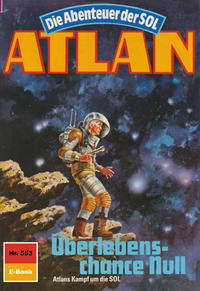 Atlan 553: Überlebenschance Null (Heftroman)