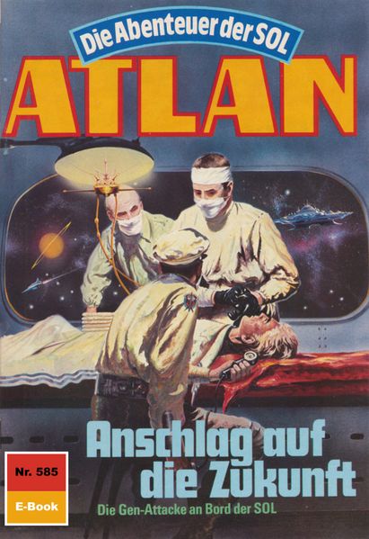 Atlan 585: Anschlag auf die Zukunft (Heftroman)