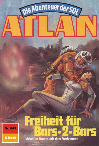 Atlan 649: Freiheit für Bars-2-Bars (Heftroman)