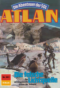 Atlan 661: Die falsche Lichtquelle (Heftroman)